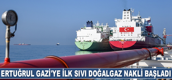 Ertuğrul Gazi FSRU gemisine ilk sıvı doğalgaz nakli başladı