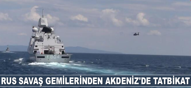 Rus savaş gemileri, Akdeniz’de hava savunma tatbikatı gerçekleştirdi