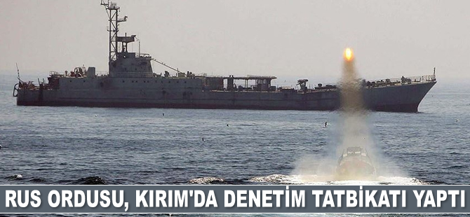 Rus ordusu, Kırım’da denetim tatbikatı yaptı