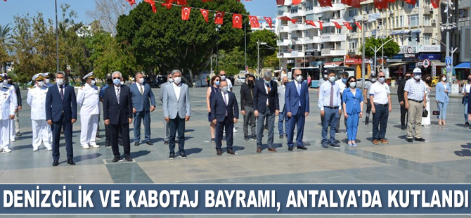 1 Temmuz Denizcilik ve Kabotaj Bayramı, Antalya’da kutlandı