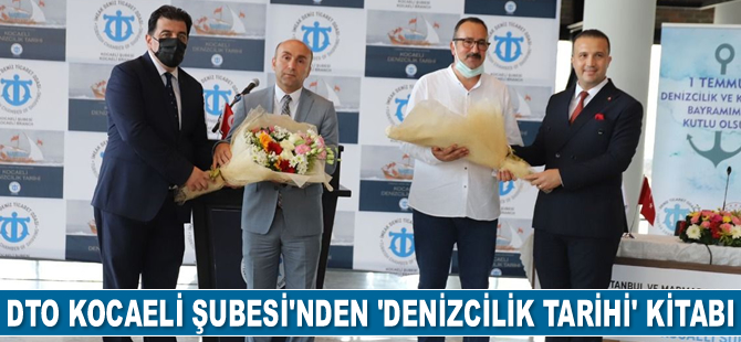İMEAK DTO Kocaeli Şubesi, Kocaeli'nin 'Denizcilik Tarihi’ni kitaplaştırdı
