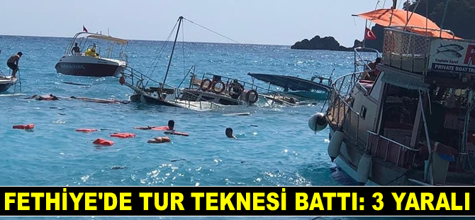 Fethiye'de tur teknesi battı: 3 yaralı