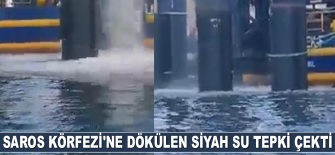 Saros Körfezi'ne dökülen siyah su tepki çekti