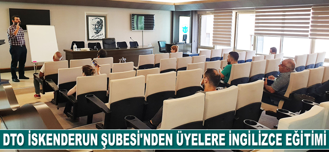 İMEAK DTO İskenderun Şubesi, üyelerine İngilizce eğitimi verecek