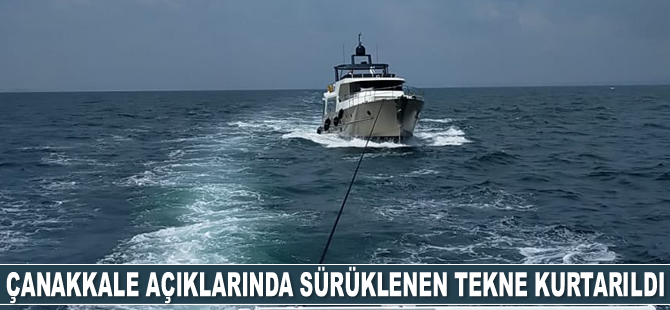 Çanakkale açıklarında sürüklenen tekne kurtarıldı