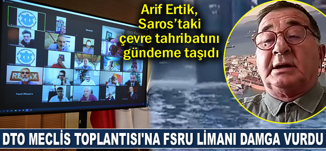 İMEAK DTO Meclis Toplantısı’na Saros Körfezi’ndeki çevre tahribatı damga vurdu