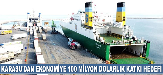 Karasu Limanı, ekonomiye 100 milyon dolarlık katkı sağlamayı hedefliyor