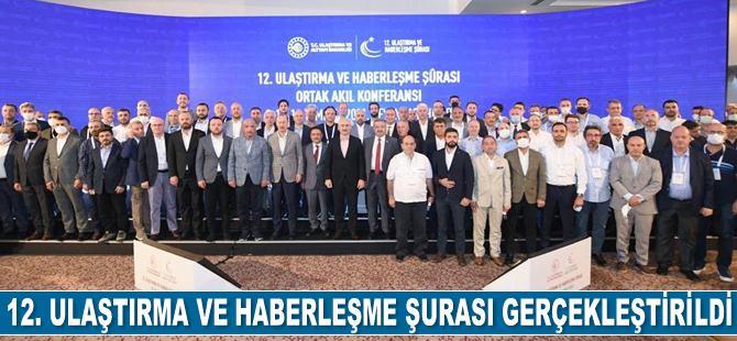 12. Ulaştırma ve Haberleşme Şurası Ortak Akıl Konferansı, Afyonkarahisar’da gerçekleştirildi
