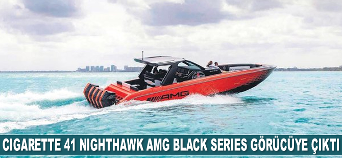 Cigarette 41 Nighthawk AMG Black Series görücüye çıktı