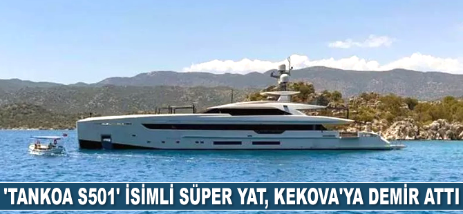 'Tankoa S501' isimli süper yat, Kekova’ya demir attı
