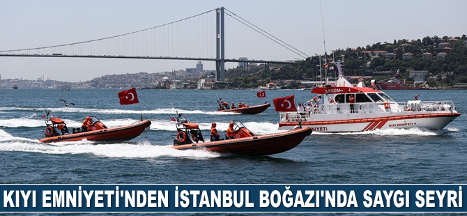 Kıyı Emniyeti, İstanbul Boğazı'nda 'Saygı Seyri' gerçekleştirdi