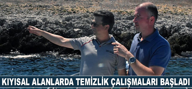 Kıyısal alanlarda temizlik çalışmaları başladı