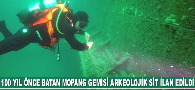 100 yıl önce batan Mopang gemisi arkeolojik sit ilan edildi