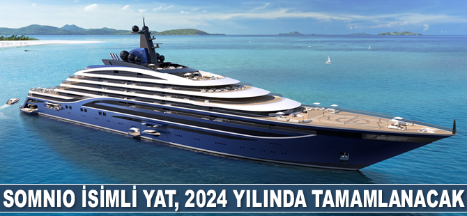 Somnio isimli yat, 2024 yılında tamamlanacak