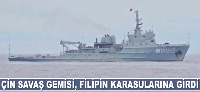 Çin savaş gemisi, Filipin karasularına girdi