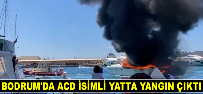 Bodrum'da ACD isimli yatta yangın çıktı