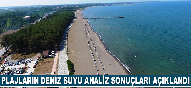 Samsun’daki plajların deniz suyu analiz sonuçları açıklandı