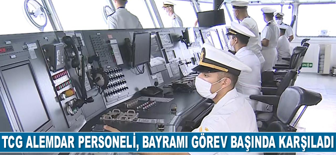 TCG Alemdar personeli, bayramı görev başında karşıladı