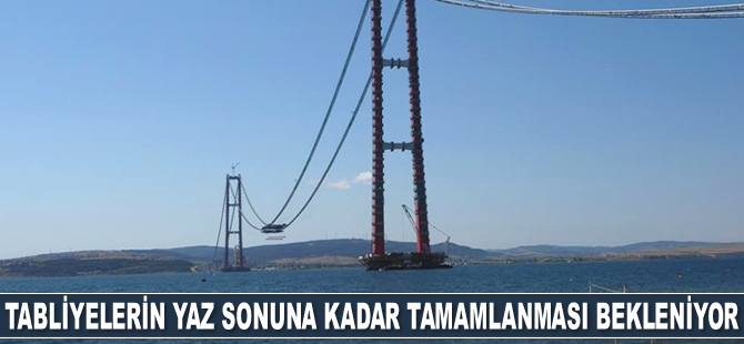1915 Çanakkale Köprüsü’nde tabliyelerin yaz sonuna kadar tamamlanması bekleniyor