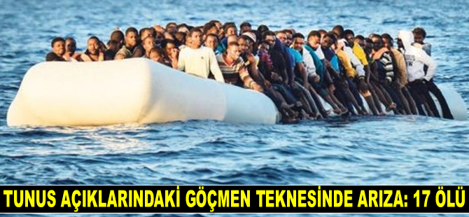 Tunus açıklarındaki göçmen teknesinde arıza: 17 ölü