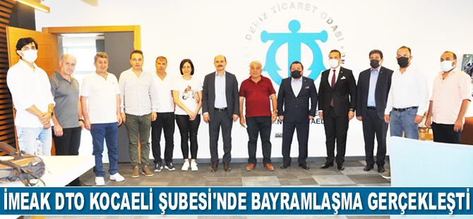 İMEAK DTO Kocaeli Şubesi’nde bayramlaşma gerçekleşti