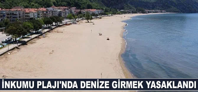 İnkumu Plajı'nda denize girmek yasaklandı