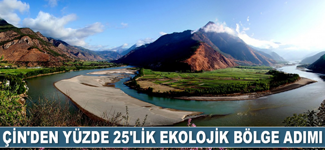 Çin, yüzölçümünün yüzde 25’ini ekolojik bölge haline getirecek