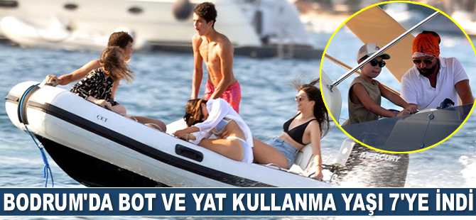 Bodrum’da bot ve yat kullanma yaşı 7’ye indi