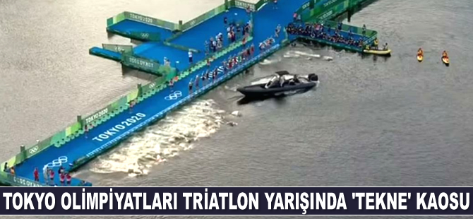 Tokyo Olimpiyatları triatlon yarışında ‘tekne’ kaosu yaşandı