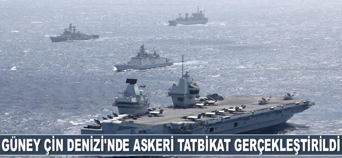 Güney Çin Denizi'nde askeri tatbikat gerçekleştirildi
