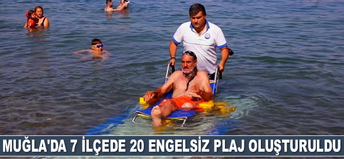 Muğla’da 7 ilçede 20 engelsiz plaj oluşturuldu