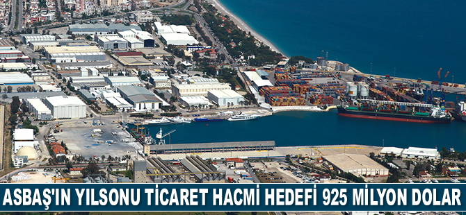 ASBAŞ, yılsonunda ticaret hacminin 925 milyon dolara ulaşmasını hedefliyor