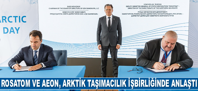 Rosatom ve AEON, Arktik taşımacılık işbirliğinde anlaştı