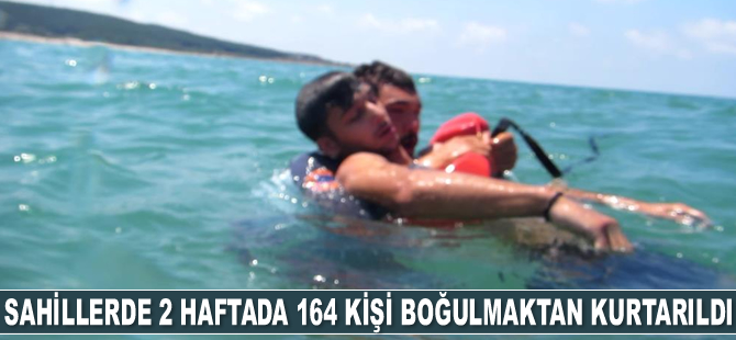 Sahillerde 2 haftada 164 kişi boğulmaktan kurtarıldı