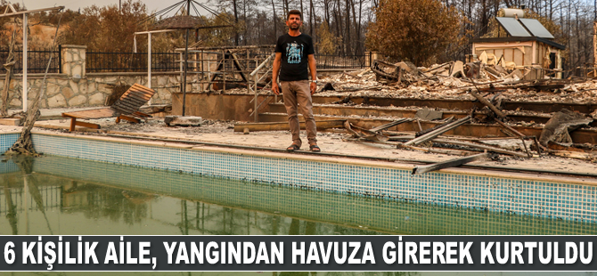 Manavgat'ta 6 kişilik aile, yangından havuza girerek kurtuldu