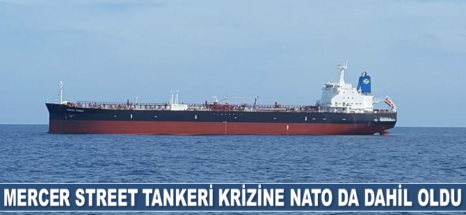 Mercer Street tankeri krizine NATO da dahil oldu