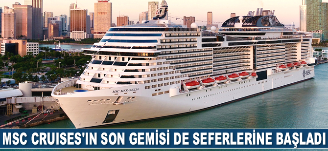 MSC Meraviglia, seferlerine başladı