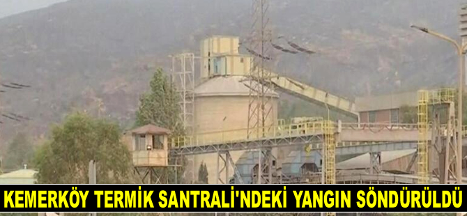 Kemerköy Termik Santrali'ndeki yangın söndürüldü