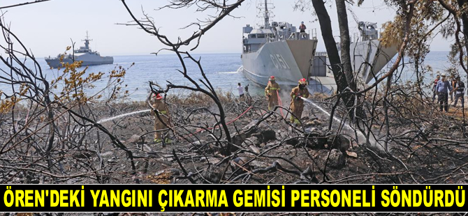 Ören Sahili'ndeki yangını çıkarma gemisi personeli söndürdü