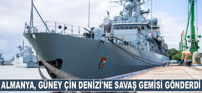 Almanya, 2002'den bu yana ilk kez Güney Çin Denizi'ne savaş gemisi gönderdi