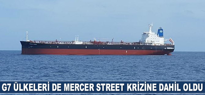 G7 ülkeleri de Mercer Street krizine dahil oldu