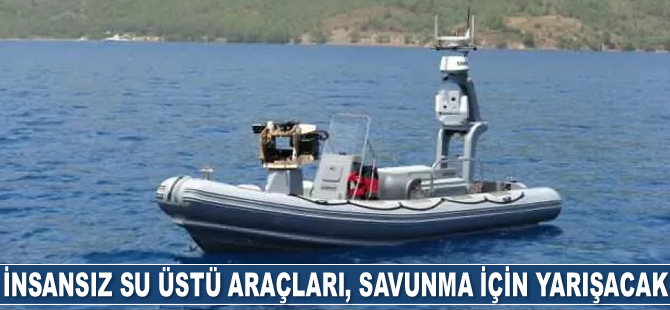 İnsansız su üstü araçları, savunma için yarışacak