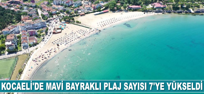 Kocaeli'de mavi bayraklı plaj sayısı 7'ye yükseldi