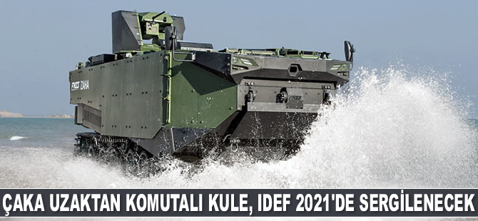 ÇAKA Uzaktan Komutalı Kule, IDEF 2021’de sergilenecek