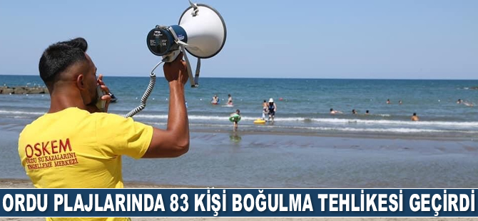 Ordu plajlarında 83 kişi boğulma tehlikesi geçirdi