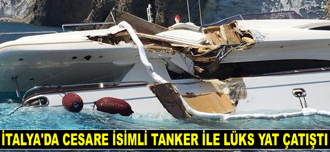 İtalya'da Cesare isimli tanker ile lüks yat çatıştı