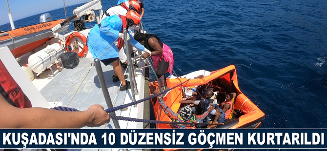 Kuşadası’nda 10 düzensiz göçmen kurtarıldı