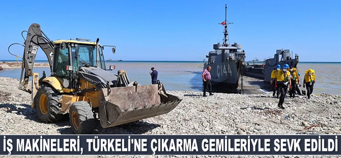 İş makineleri, Türkeli’ne çıkarma gemileriyle sevk edildi