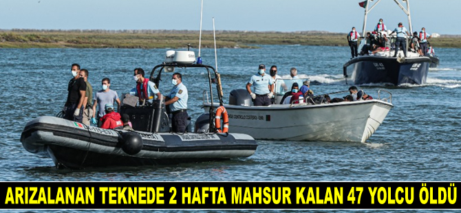 Arızalanan teknede 2 hafta mahsur kalan 47 yolcu öldü