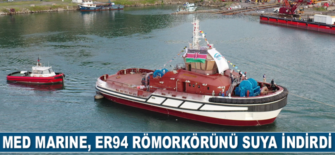 Med Marine, ER94 römorkörünü suya indirdi